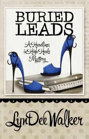 [A Nichelle Clarke Headlines in Heels Mystery 02] • Buried Leads